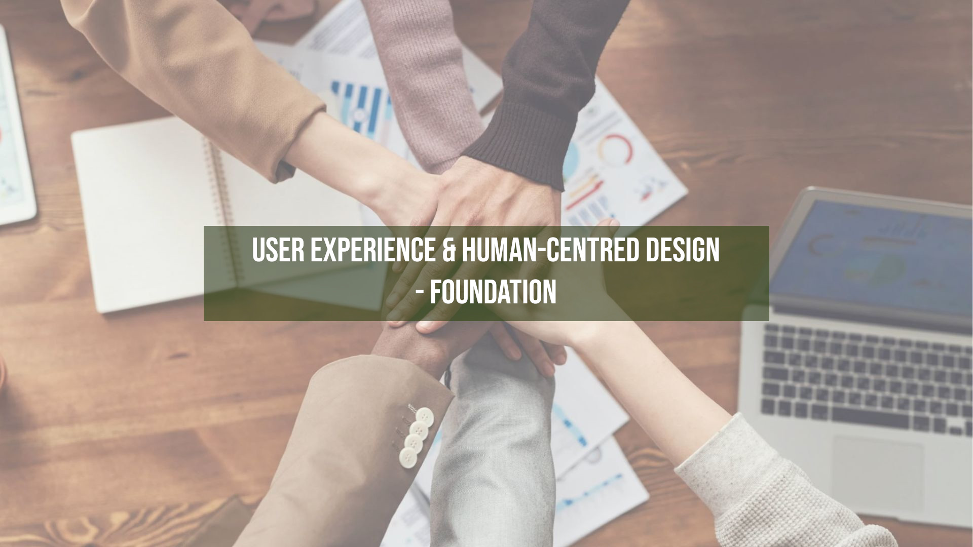 Link til beskrivelse af User Experience & Human-Centred Design - Foundation